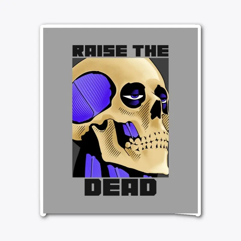 RAISE THE DEAD